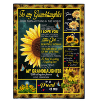 To My Granddaughter I Love You So Kind Caring Proud Sunflower Gift From Grandma Fleece Sherpa Mink Blanket