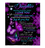 To My Daughter I Love You Be Brave Bold Beautiful Butterfly Mandala Gift From Dad Fleece Sherpa Mink Blanket