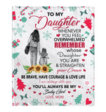 To My Daughter Overwhelmed Straighten Crown Brave Courage Love Life Gift From Mom Christmas Xmas Fleece Sherpa Mink Blanket