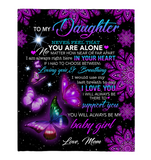 To My Daughter Never Feel Alone I Love Support You Butterfly Mandala Gift From Mom Fleece Sherpa Mink Blanket