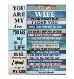 To My Wife Never Forget I Love You Want Be Your Last Everything Gift From Husband Fleece Sherpa Mink Blanket