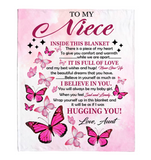 To My Niece I Believe Hugging Hug You Gift From Aunt Butterfly Never Give up Fleece Sherpa Mink Blanket