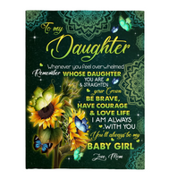 To My Daughter You Are Straighten Your Crown Brave Courage Love Life Sunflower Mandala Gift From Mom Fleece Sherpa Mink Blanket