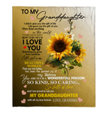 To My Granddaughter I Love You Proud A Wonderful Person Kind Caring Sunflower Gift From Grandma Fleece Sherpa Mink Blanket