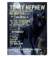 To My Nephew Never Feel Alone Stay Strong Confident Aunt Believe Love You Wolf Fleece Sherpa Mink Blanket