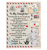 To My Daughter I Pray You Safe Well Happy Love Follow You Forever Mom Gift Letter Envelope Fleece Sherpa Mink Blanket