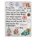 To My Son Wrap Yourself Up Consider Big Hug Keep Me In Your Heart Christmas Xmas Gift From Mom Fleece Sherpa Mink Blanket