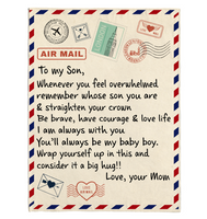 To My Son Be Brave Have Courage Love Life Wrap Yourself Up Big Hug Gift From Mom Letter Envelope Fleece Sherpa Mink Blanket