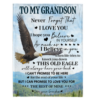 To My Grandson Never Forget That I Love You Believe Yoursef Old Eagle Gift From Grandma Fleece Sherpa Mink Blanket