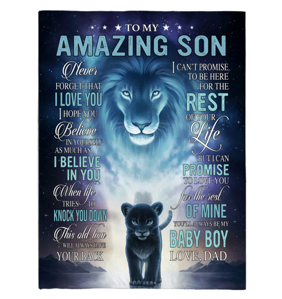 To My Amazing Son Never Forget I Love You Baby Boy Believe Yourself Dad Lion Fleece Sherpa Mink Blanket