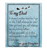 To My Dad I Always Your Little Girl Love You Father's Day Gift Daughter Christmas Fleece Sherpa Mink Blanket A