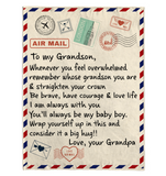 To My Grandson Be Brave Have Courage Love Life Wrap Yourself Up Big Hug Gift From Grandpa Letter Envelope Fleece Sherpa Mink Blanket