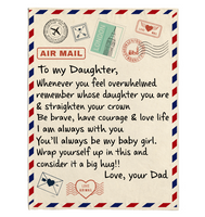 To My Daughter Be Brave Have Courage Love Life Wrap Yourself Up Big Hug Gift From Dad Letter Envelope Fleece Sherpa Mink Blanket