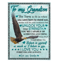 To My Grandson Storms Hit Your Weakness But Unlock True Strength Believe In Yourself Eagle I Love You Gift From Grandpa Fleece Sherpa Mink Blanket