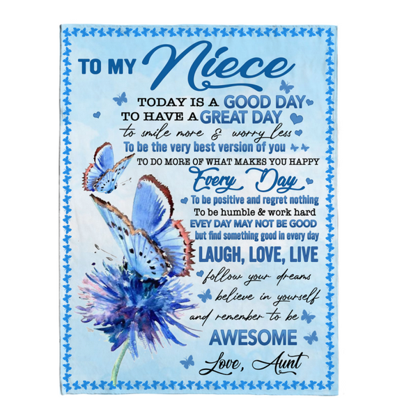 To My Niece Today Good Day Smile More Worry Less Laugh Love Live Awesome Gift From Aunt Butterfly Fleece Sherpa Mink Blanket