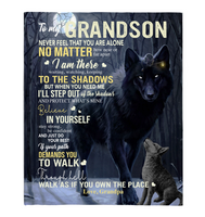 To My Grandson Never Feel Alone Stay Strong Confident Grandpa Believe Love You Wolf Fleece Sherpa Mink Blanket