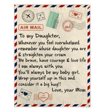 To My Daughter Be Brave Have Courage Love Life Wrap Yourself Up Big Hug Gift From Mom Letter Envelope Fleece Sherpa Mink Blanket