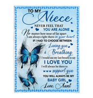 To My Niece Never Feel Alone I Love You Support Butterfly Gift From Aunt To Baby Girl Fleece Sherpa Mink Blanket