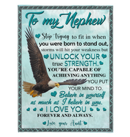 To My Nephew Storms Hit Your Weakness But Unlock True Strength Believe In Yourself Eagle I Love You Gift From Aunt Fleece Sherpa Mink Blanket