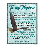 To My Nephew Storms Hit Your Weakness But Unlock True Strength Believe In Yourself Eagle I Love You Gift From Aunt Fleece Sherpa Mink Blanket