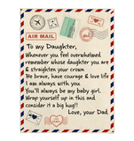 To My Daughter Be Brave Have Courage Love Life Wrap Yourself Up Big Hug Gift From Dad Letter Envelope Fleece Sherpa Mink Blanket