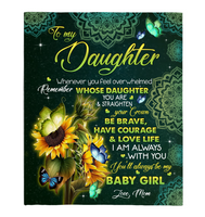 To My Daughter You Are Straighten Your Crown Brave Courage Love Life Sunflower Mandala Gift From Mom Fleece Sherpa Mink Blanket