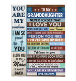To My Granddaughter Never Forget That I Love You Never Give Up Believe In Yourself Gift From Grandpa Fleece Sherpa Mink Blanket