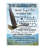 To My Granddaughter Never Forget That I Love You Believe Yoursef Old Eagle Gift From Grandma Fleece Sherpa Mink Blanket