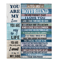 To My Boyfriend Never Forget I Love You Want Be Your Last Everything Gift From Girlfriend Fleece Sherpa Mink Blanket