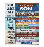 To My Son Never Forget That I Love You Never Give Up Believe In Yourself Gift From Dad Fleece Sherpa Mink Blanket