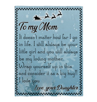 To My Mom I Always Your Little Girl Love You Mother's Day Gift Daughter Christmas Fleece Sherpa Mink Blanket