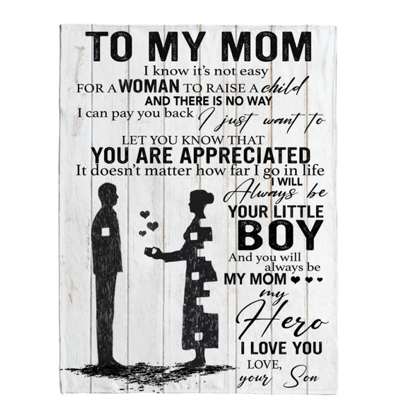 To My Mom I Know It s Not Easy For A Woman To Raise A Child Blankets Gift From Son Mothers Day Black Fleece Blanket Design A