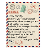 To My Nephew Be Brave Have Courage Love Life Wrap Yourself Up Big Hug Gift From Uncle Letter Envelope Fleece Sherpa Mink Blanket