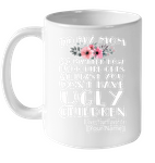 Personalized To My Mom No Matter How Hard Life Gets At Least You Dont Have Ugly Children Love Your Favorite Mothers Day Gift Black Coffee Mug