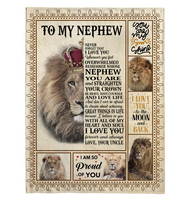 To My Nephew I Love You Straighten Your Crown Brave Courage Love Live Gift From Uncle Lion Fleece Sherpa Mink Blanket