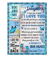 To My Daughter I Love You Wrap Yourself Up Consider It Big Hug Butterfly Gift From Dad Fleece Sherpa Mink Blanket