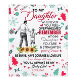 To My Daughter Overwhelmed Straighten Crown Brave Courage Love Life Gift From Dad Christmas Xmas Fleece Sherpa Mink Blanket