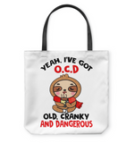 Yeah I’ve Got OCD Old Cranky And Dangerous Sloth T Shirts