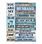 To My Husband I Married You Not Live Without You Special Love Forever Always Gift From Wife Fleece Sherpa Mink Blanket