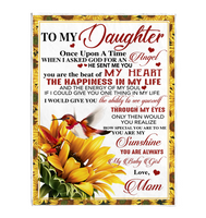 To My Daughter Once Upon A Time You Beat My Heart Happiness Life Sunshine Sunflower Love Gift From Mom Fleece Sherpa Mink Blanket