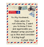 To My Husband I Love Appreciate You Wrap Yourself Big Hug Gift From Wife Fleece Blanket