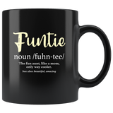 Funtie the fun aunt like a mom only way cooler see also beautiful amazing black coffee mug