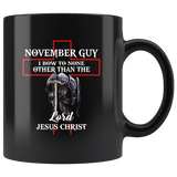 November Guy I Bow To None Other Than The Lord Jesus Christ Warrior Birthday Gift Black Coffee Mug