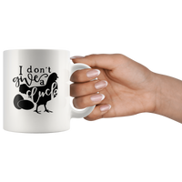 I don't give a cluck chicken white coffee mug