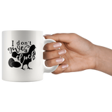 I don't give a cluck chicken white coffee mug