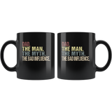 Dad the man the myth the bad influence vintage, father's day gift black coffee mug