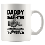Daddy and daughter not always eye to eye but always heart to heart, father's day gift white coffee mug
