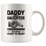 Daddy and daughter not always eye to eye but always heart to heart, father's day gift white coffee mug