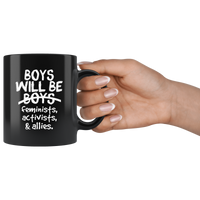 Boys will be feminists, activists, allies black gift coffee mug