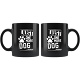 Just One More Dog I Promise Paw Dog Black Coffee Mug